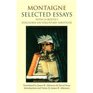 Selected Essays by De Montaigne, Michel; Atkinson, James B.; Sices, David, 9781603845953