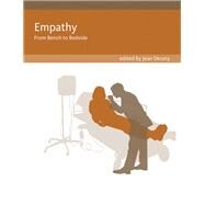 Empathy From Bench to Bedside by Decety, Jean, 9780262525954