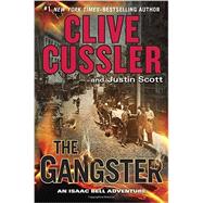 The Gangster by Cussler, Clive; Scott, Justin, 9780399175954
