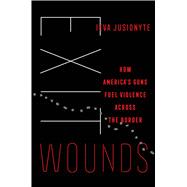 Exit Wounds by Ieva Jusionyte, 9780520395954