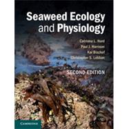 Seaweed Ecology and Physiology by Catriona L. Hurd , Paul J. Harrison , Kai Bischof , Christopher S. Lobban, 9780521145954