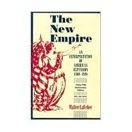 The New Empire by Lafeber, Walter, 9780801485954