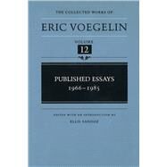 Published Essays, 1966-1985 by Voegelin, Eric; Sandoz, Ellis, 9780807115954