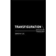 Transfiguration by Lee, Dorothy, 9780826475954
