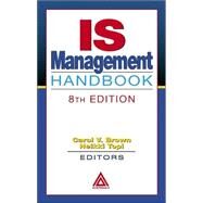 IS Management Handbook, 8th Edition by Brown; Carol V., 9780849315954