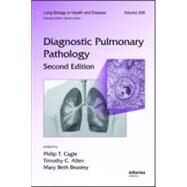 Diagnostic Pulmonary Pathology, Second Edition by Cagle; Philip T., 9781420065954