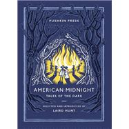American Midnight Tales of the Dark by Hunt, Laird; Various, 9781782275954