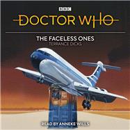 The Faceless Ones 2nd Doctor Novelisation by Dicks, Terrance; Wills, Anneke, 9781787535954