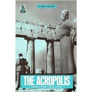 The Acropolis Global Fame, Local Claim by Yalouri, Eleana, 9781859735954