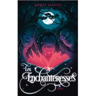 Les Enchanteresses - Tome 1 - Le grimoire vol by Sophie Gliocas, 9782016285954