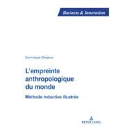 Lempreinte Anthropologique Du Monde by Desjeux, Dominique, 9782807605954