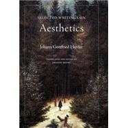 Selected Writings on Aesthetics by Herder, Johann Gottfried Von, 9780691115955
