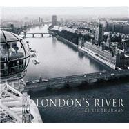 London's River by Thurman, Chris, 9780752425955