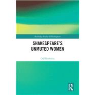Shakespeares Unmuted Women by Gl Kurtulus, 9781040035955