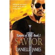 Savior by James, Danielle, 9781507725955
