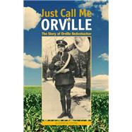 Just Call Me Orville by Topping, Robert W., 9781557535955