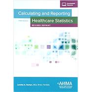 Calculating and Reporting Healthcare Statistics by Horton, 9781584265955