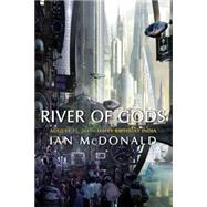River of Gods by McDonald, Ian, 9781591025955