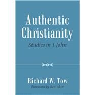 Authentic Christianity by Tow, Richard W.; Aker, Ben, 9781973645955