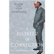 A Pioneer of Connection by Gooday, Graeme; Mussell, James, 9780822945956