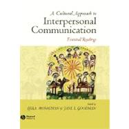 A Cultural Approach to Interpersonal Communication Essential Readings by Monaghan, Leila; Goodman, Jane E., 9781405125956