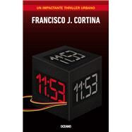 11:53 by Cortina, Francisco J., 9786075275956