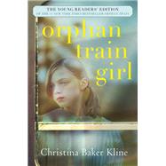 Orphan Train Girl by Kline, Christina Baker; Thomson, Sarah (CON), 9780062445957