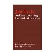 An Essay Concerning Human Understanding by Locke, John; Nidditch, Peter H., 9780198245957