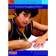 A Quick Guide to Reaching Struggling Writers, K-5 by Cruz, M. Colleen, 9780325025957