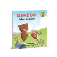 Clever Cub Follows the Leader by Hartman, Bob; Brown, Steve, 9780830785957