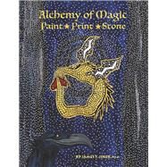Alchemy of Magic Paint Print Stone by Jereb, James, 9780965355957