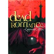 Dead Romance by Miles, Lawrence, 9780972595957