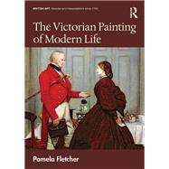 The Victorian Painting of Modern Life by Pamela Fletcher, 9781032405957