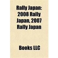 Rally Japan : 2008 Rally Japan, 2007 Rally Japan by , 9781157005957
