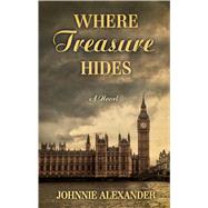Where Treasure Hides by Alexander, Johnnie, 9781432845957