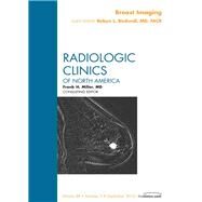 Breast Imaging: An Issue of Radiologic Clinics of North America by Birdwell, Robyn L., 9781437725957