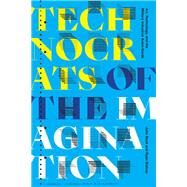 Technocrats of the Imagination by Beck, John; Bishop, Ryan, 9781478005957