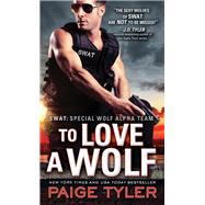 To Love a Wolf by Tyler, Paige, 9781492625957