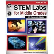 STEM Labs for Middle Grades: Grades 5 - 8 by Cameron, Schyrlet; Craig, Carolyn; Dieterich, Mary, 9781622235957