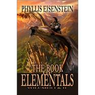The Book of Elementals by Eisenstein, Phyllis, 9781892065957