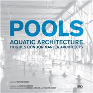 Pools: Aquatic Architecture : Hughes Condon Marler Architects by Boddy, Trevor; Keenberg, Ron, 9781935935957