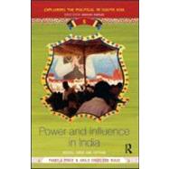 Power and Influence in India: Bosses, Lords and Captains by Price,Pamela;Price,Pamela, 9780415585958