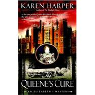 The Queene's Cure An Elizabeth I Mystery by Harper, Karen, 9780440235958