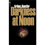 Darkness at Noon by Koestler, Arthur, 9780553265958