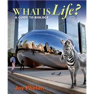 What is Life? A Guide to Biology by Phelan, Jay, 9781464135958