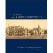 The History of Gallaudet University by Armstrong, David F.; Olson, Michael J. (CON), 9781563685958