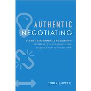 Authentic Negotiating by Kupfer, Corey, 9781599325958