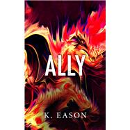 Ally by Eason, K., 9781625675958