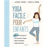 Le yoga facile pour les enfants by Isabelle Bruno, 9782012045958