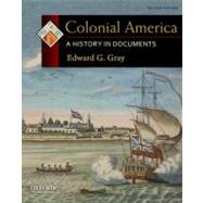 Colonial America A History in Documents by Gray, Edward G., 9780199765959